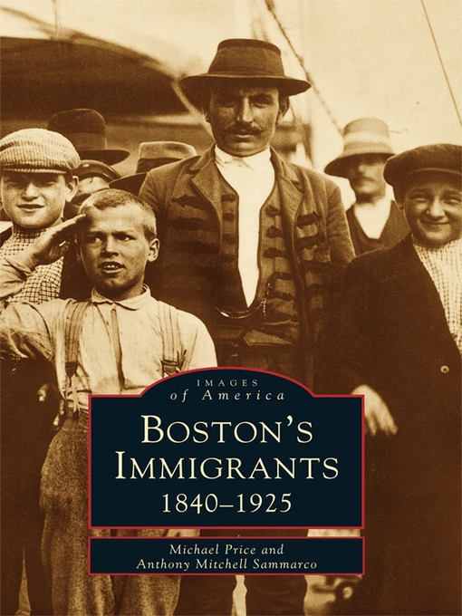 Title details for Boston's Immigrants by Michael Price - Available